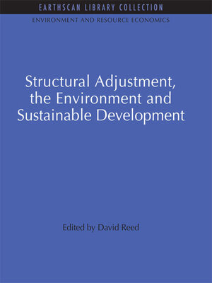 cover image of Structural Adjustment, the Environment and Sustainable Development